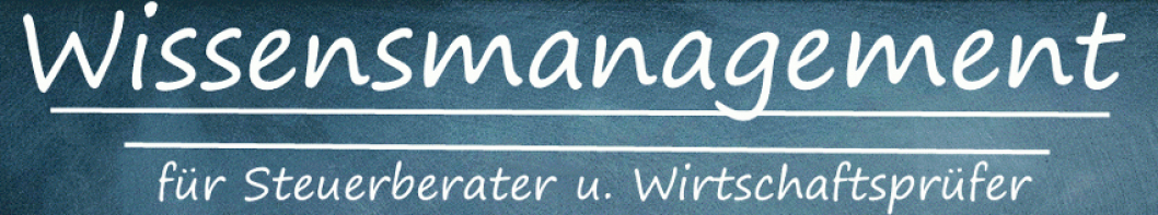 Wissensmanagement Steuerberater Wirtschaftsprüfer